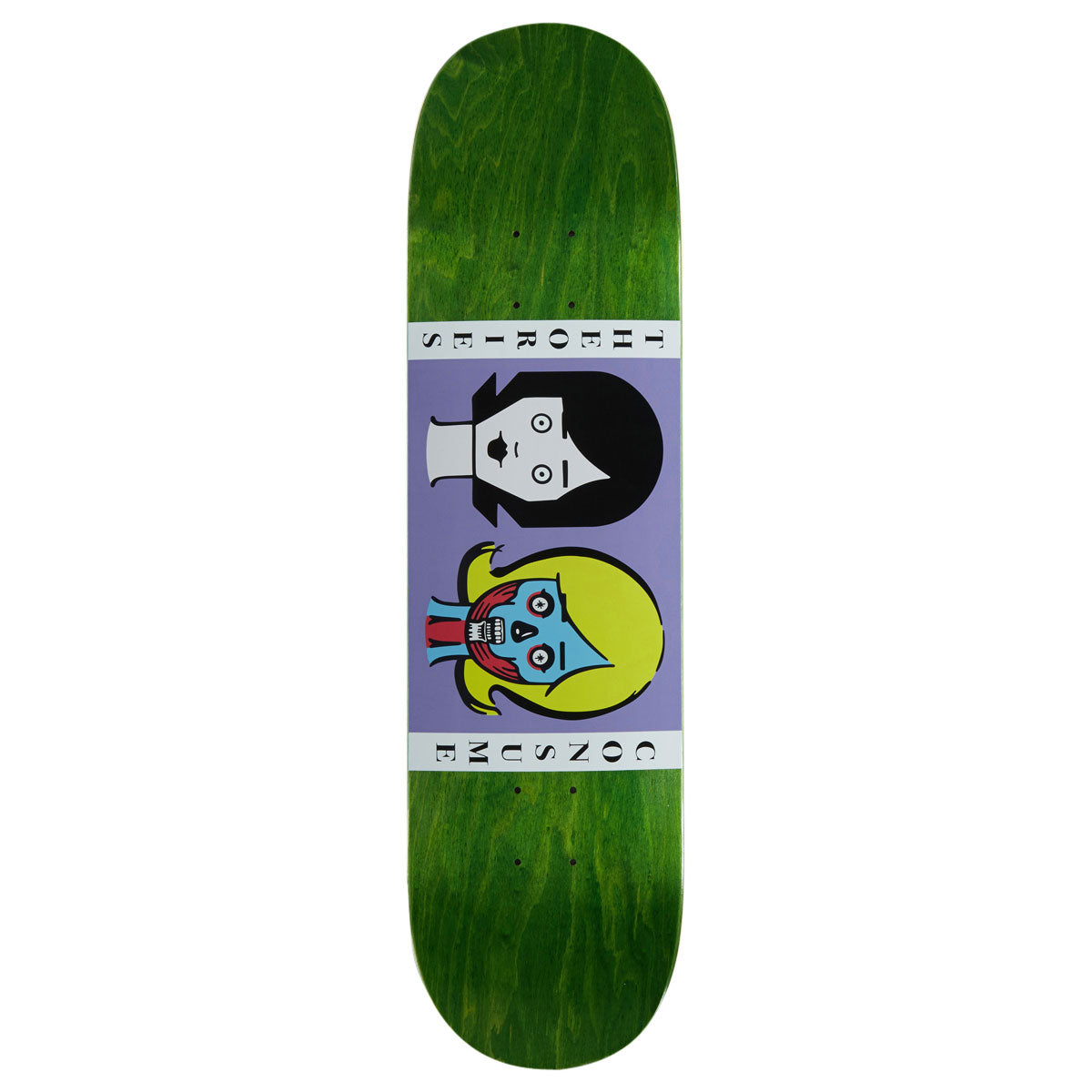 Theories Consume Skateboard Deck - 8.25"